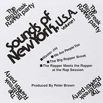 Sounds Of New York, U.S.A. Volume 1 - The Big Break Rapper Party