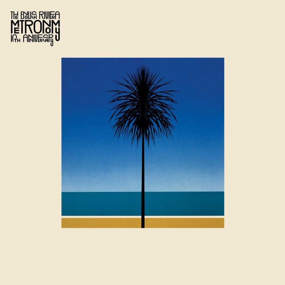 The English Riviera (10th Anniversary Edition)