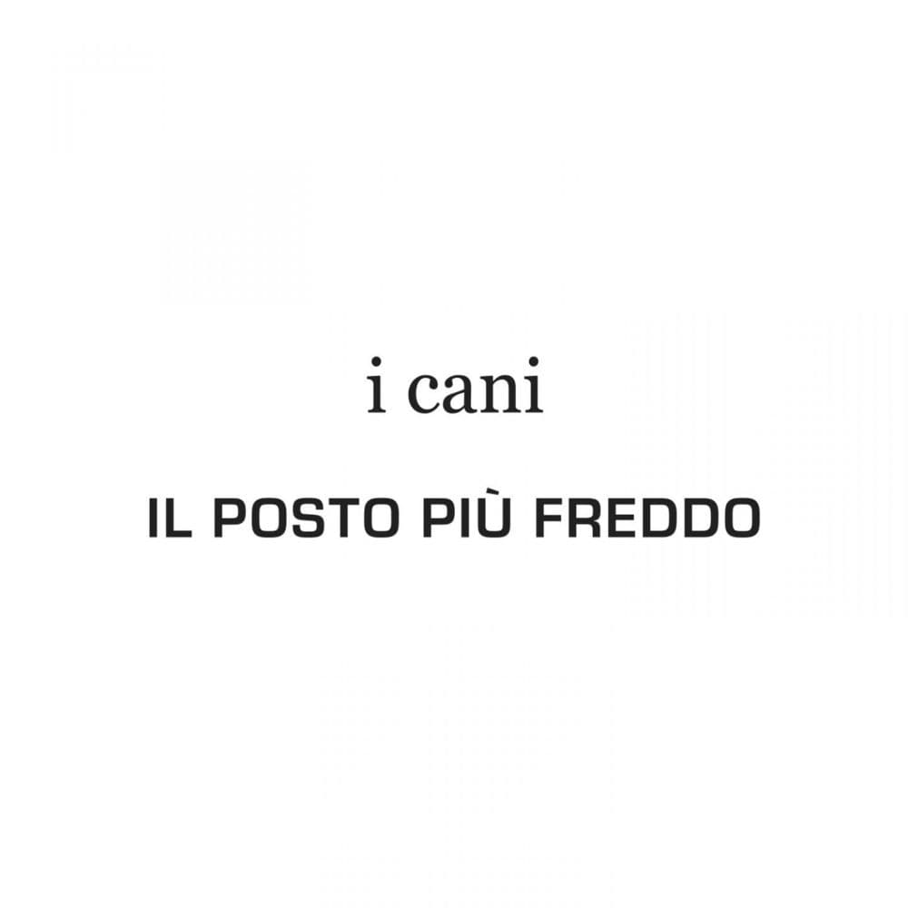 Album cover art for "Il posto più freddo" by i cani