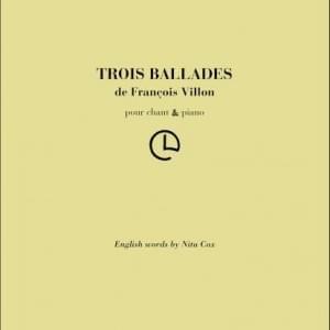 Trois Ballades de François Villon