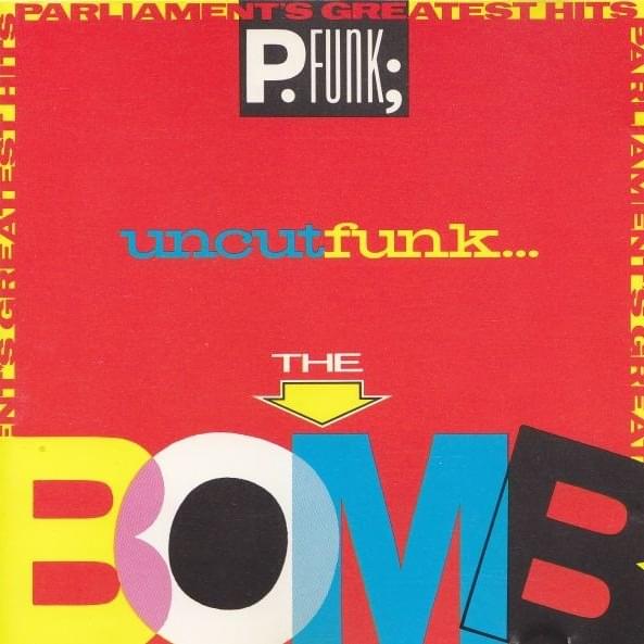 Parliament’s Greatest Hits: P. Funk; Uncut Funk… The Bomb