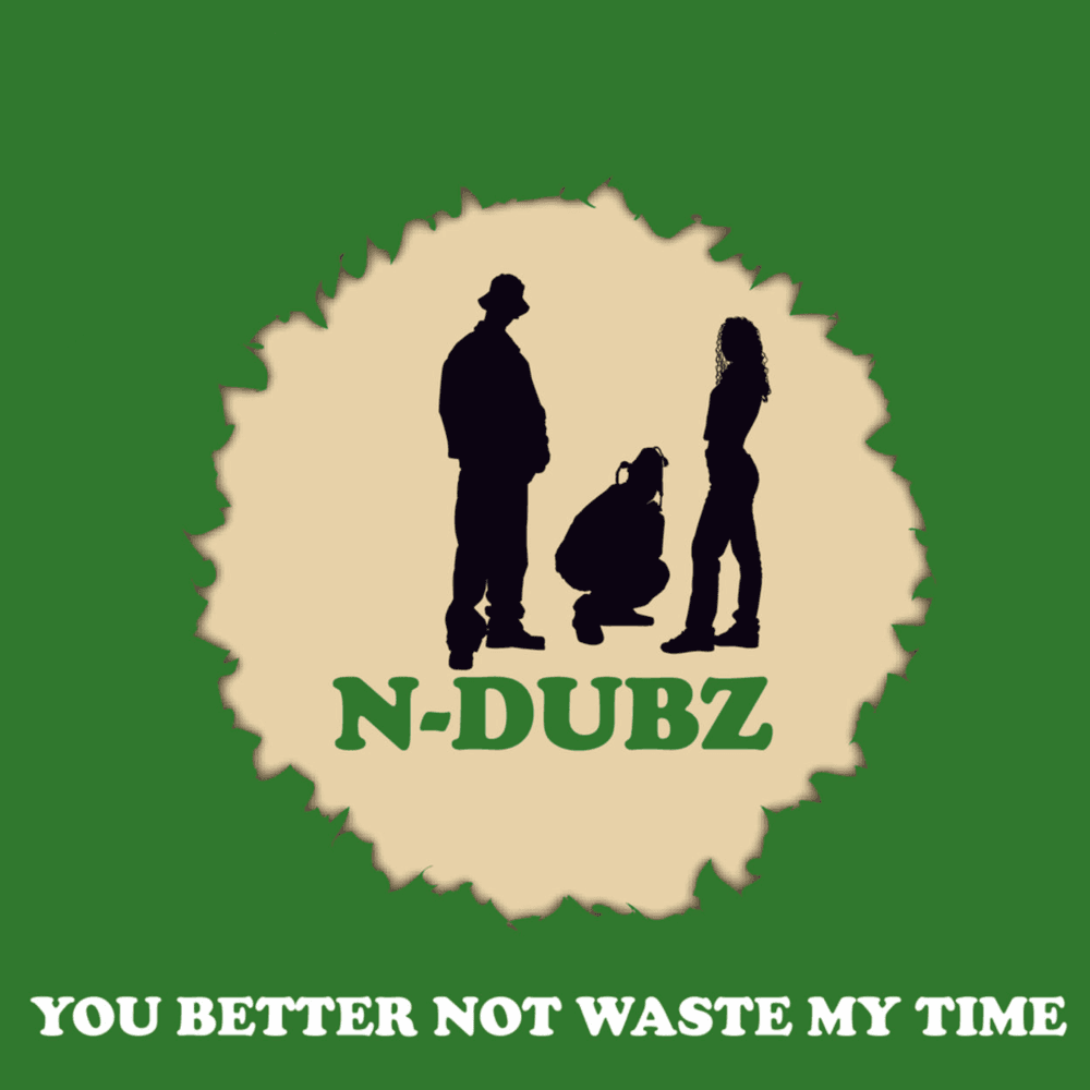 Album cover art for "Better Not Waste My Time" by N-Dubz