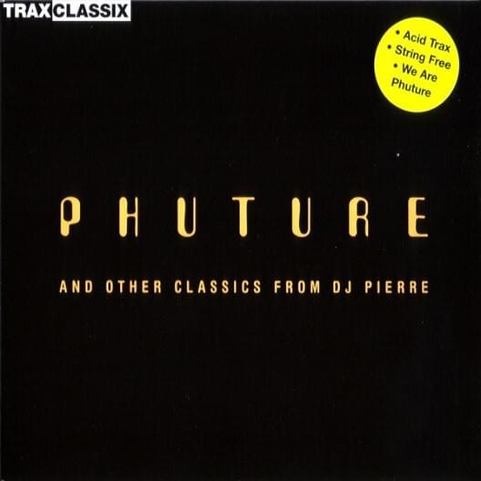 Phuture And Other Classics From DJ Pierre