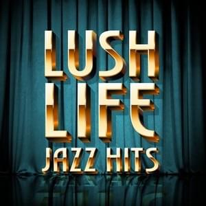 Lush Life - Jazz Hits