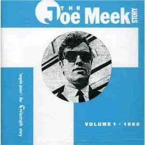 The Joe Meek Story Volume 1: 1960