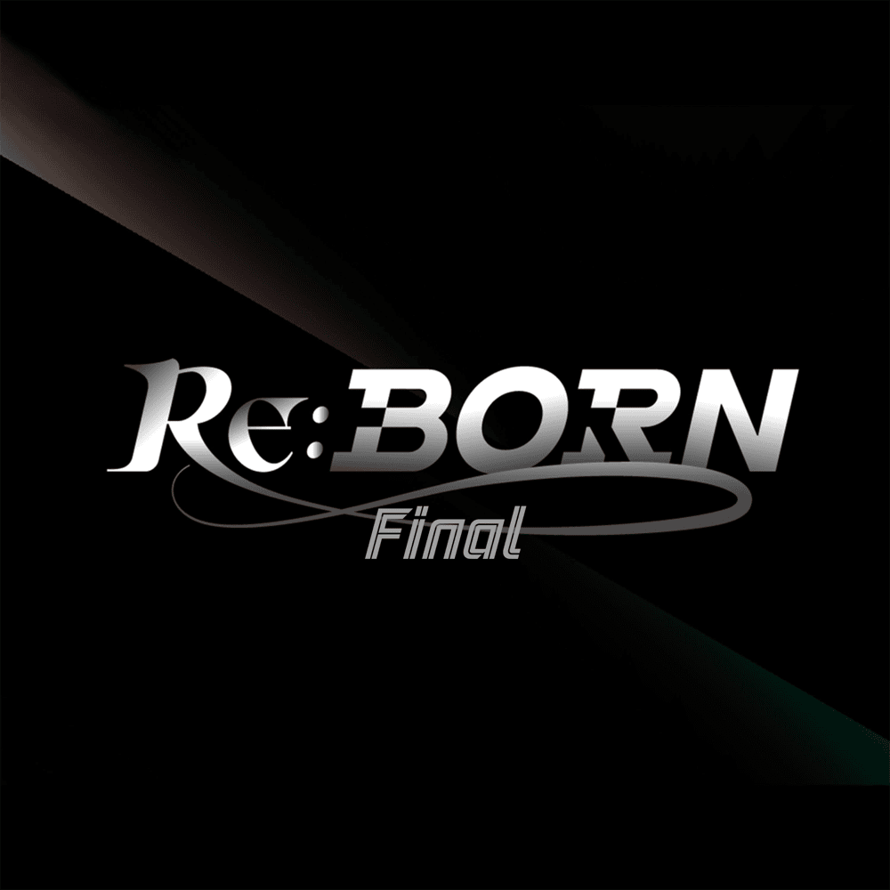 ＜Re : Born＞ Final Stage