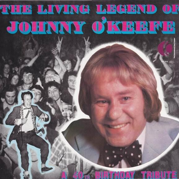 The Living Legend of Johnny O’Keefe