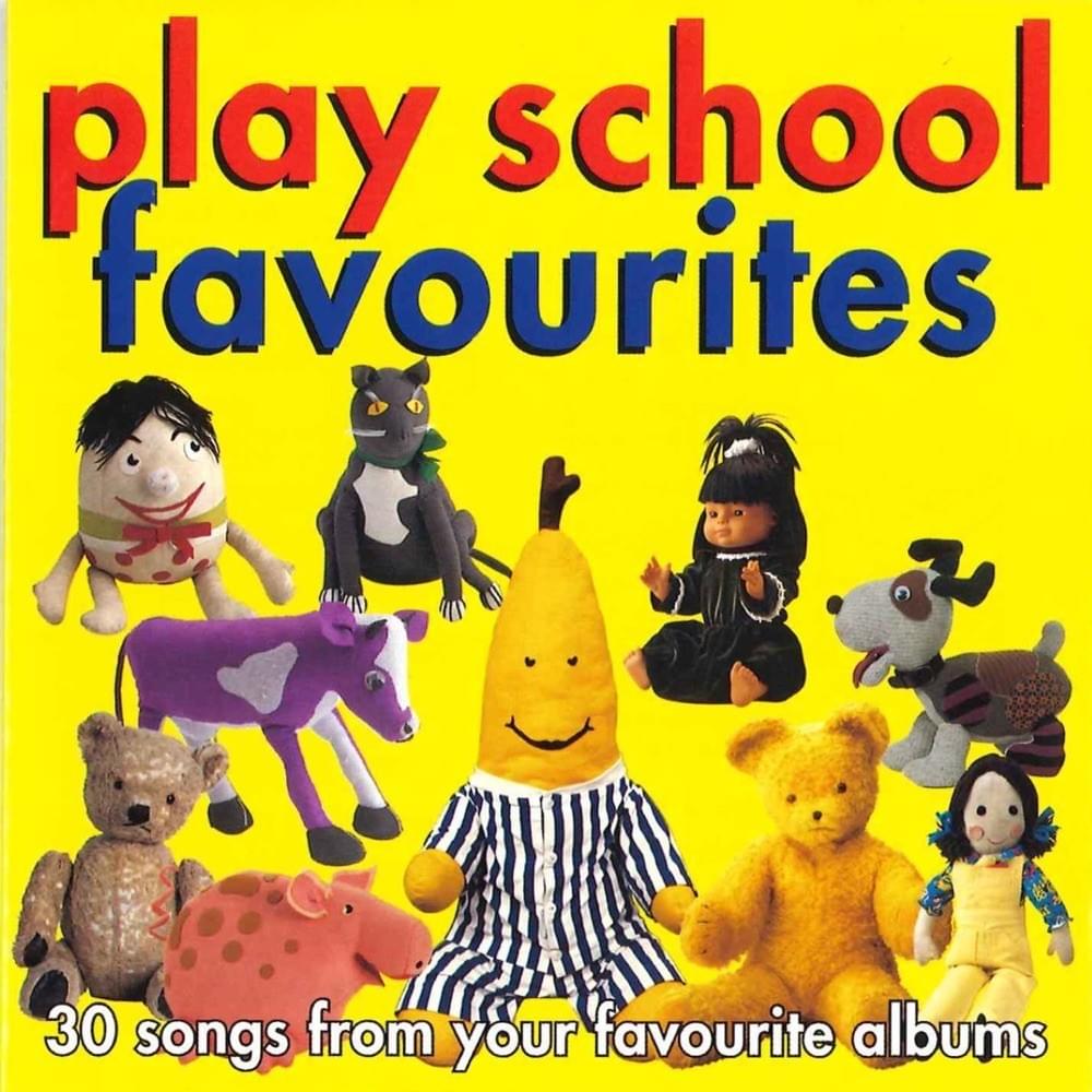 Play School: Favourites