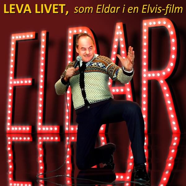 Leva livet, som Eldar i en Elvis-film