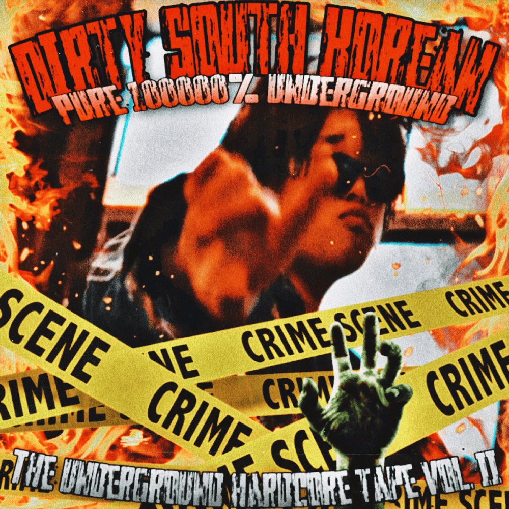  Dirty South Korean [THE UNDERGROUND HARDCORE TAPE VOL. 2]