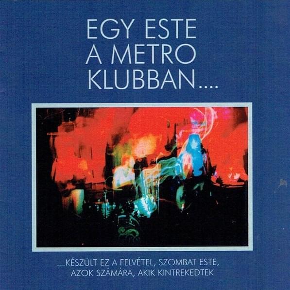 Egy este a Metro Klubban…