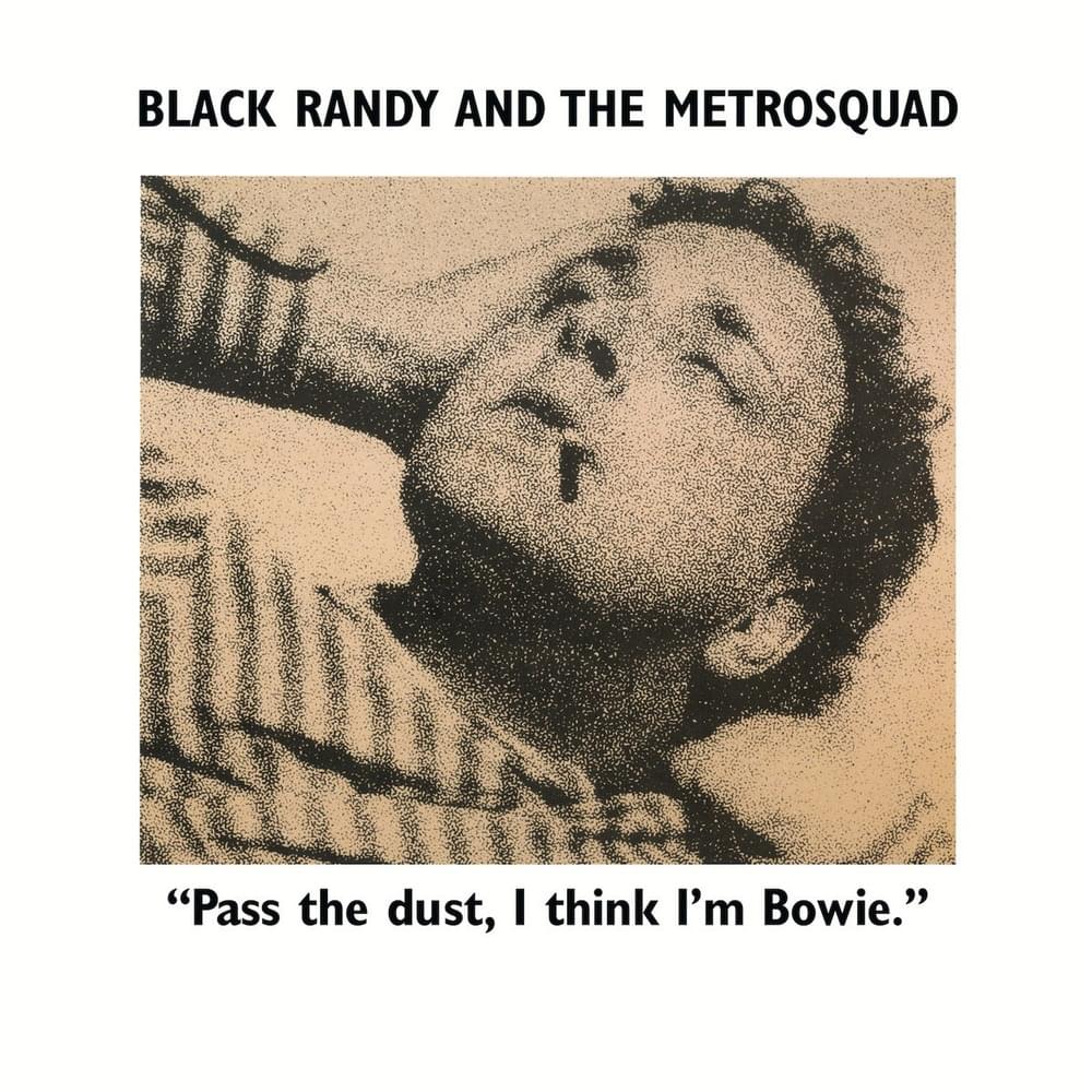 Pass The Dust, I Think I’m Bowie