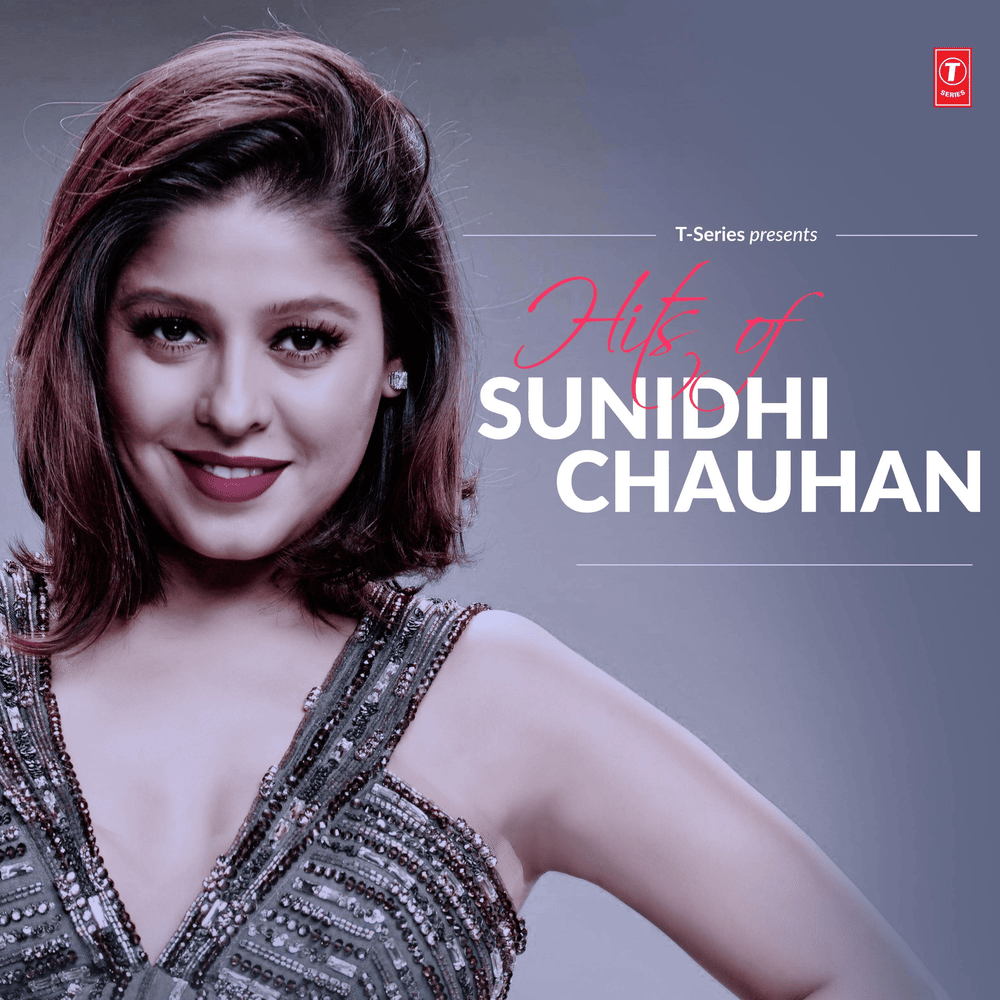 Hits of Sunidhi Chauhan 
