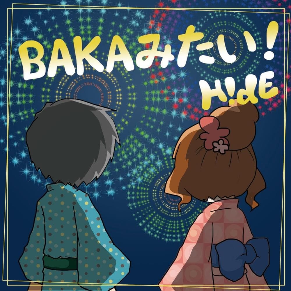 Album cover art for "BAKAみたい! (BAKA mitai!)" by H!dE