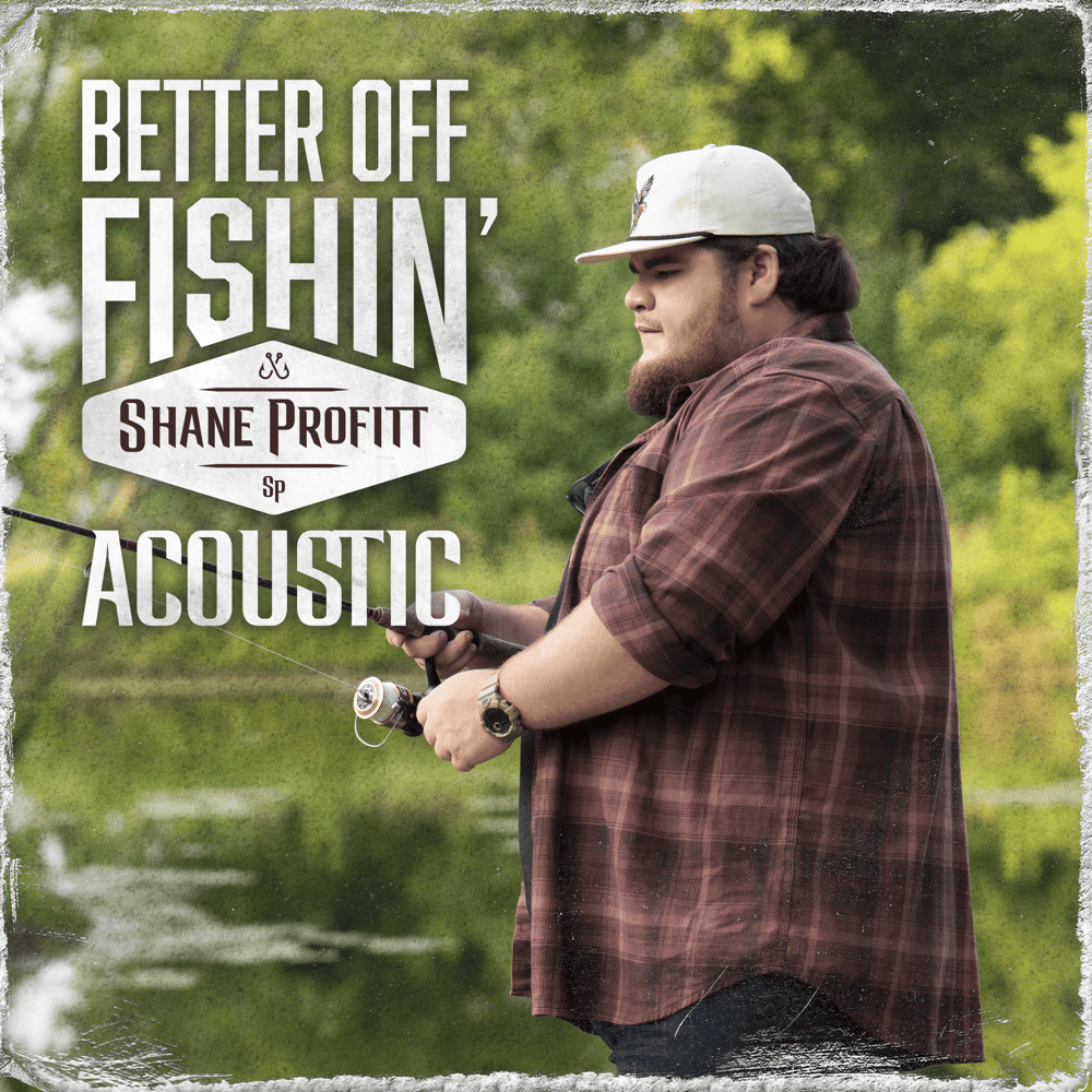 Better Off Fishin’ (Acoustic) - EP