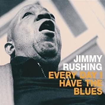Everyday I Have the Blues