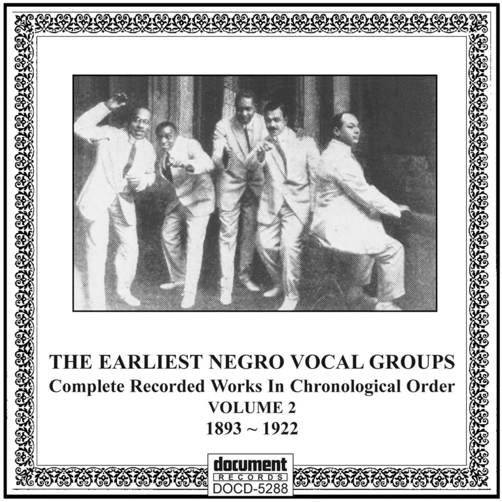 The Earliest Negro Vocal Groups Vol. 2 (1893-1922)