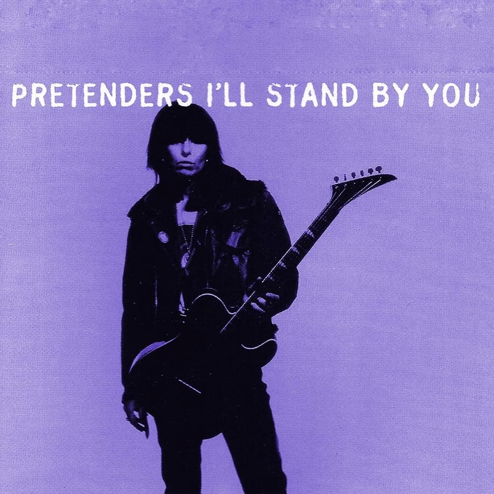 Album cover art for "I’ll Stand by You" by Pretenders