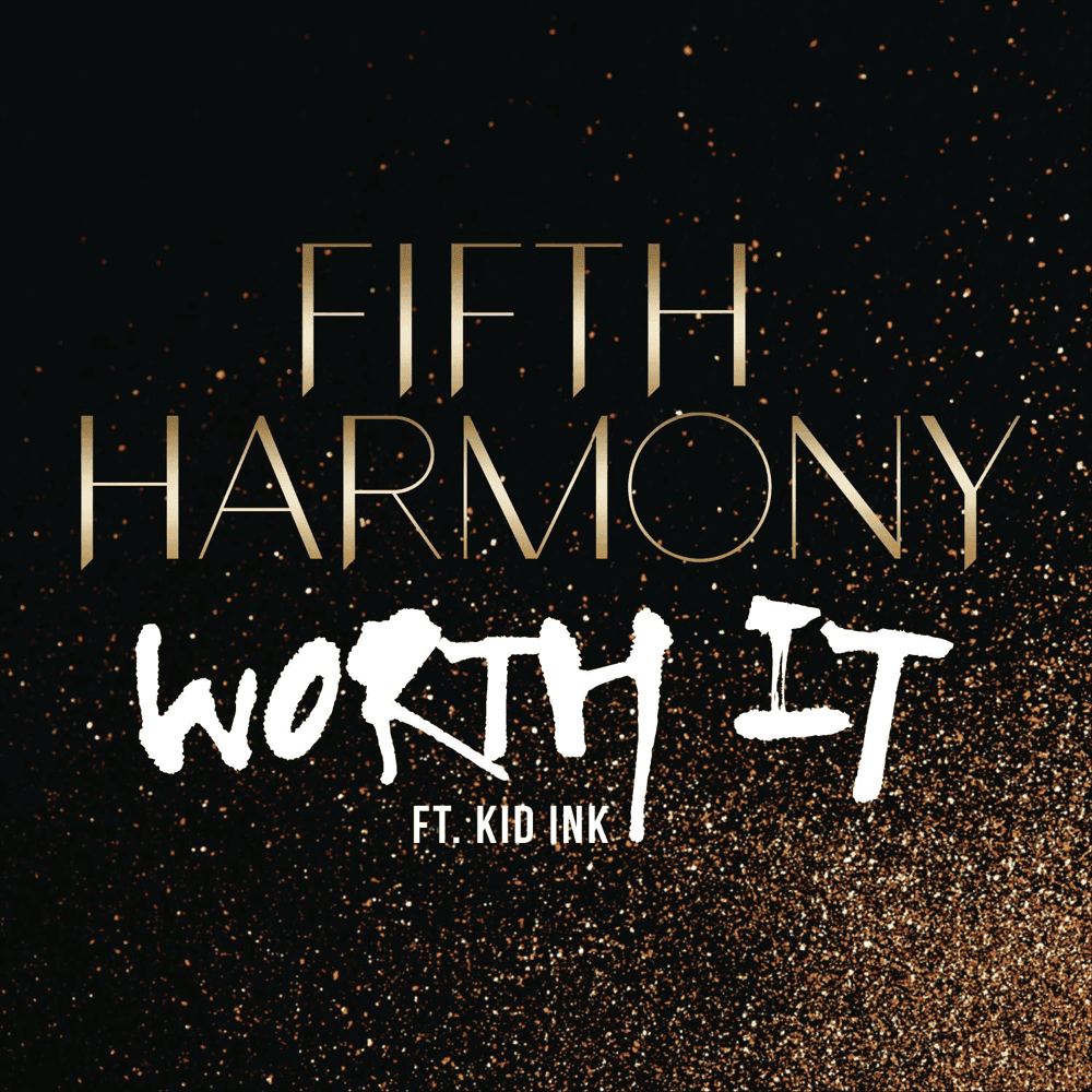 Album cover art for "Worth It" by Fifth Harmony & Kid Ink