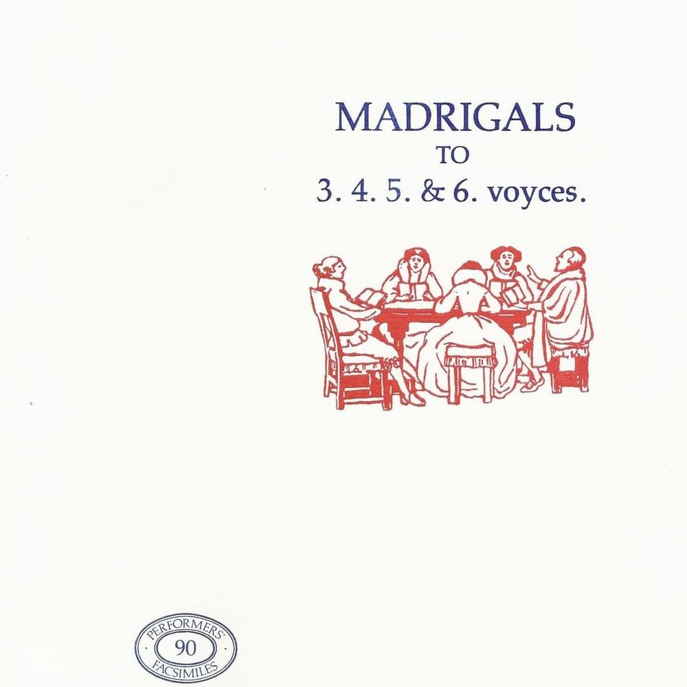 Madrigals to 3-6 voices