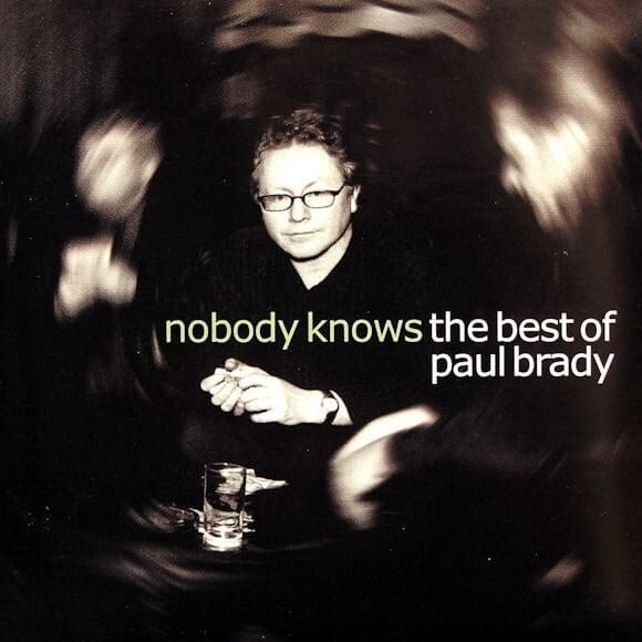 Nobody Knows: The Best of Paul Brady