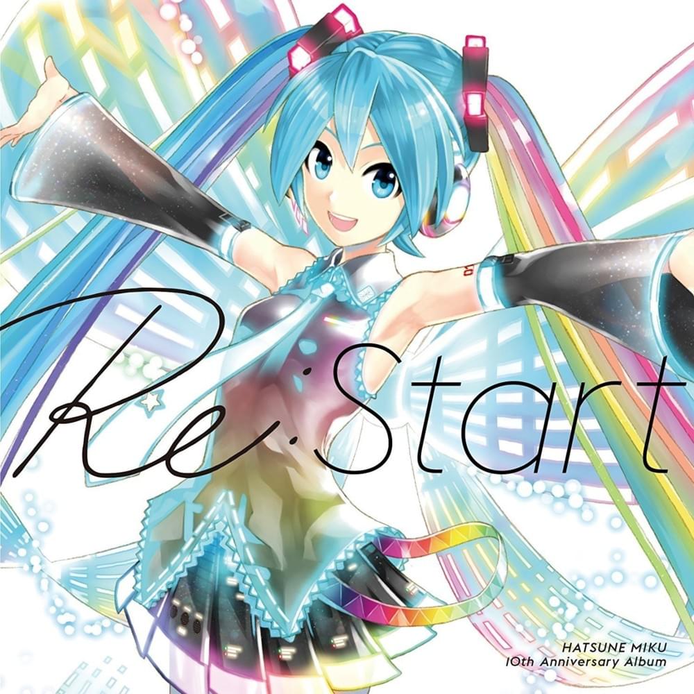HATSUNE MIKU 10th Anniversary Album 「Re:Start」