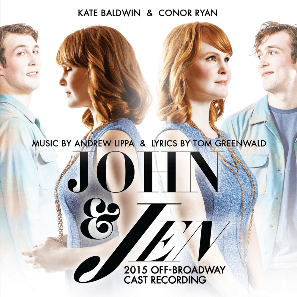 John & Jen (2015 Off-Broadway Cast Recording)