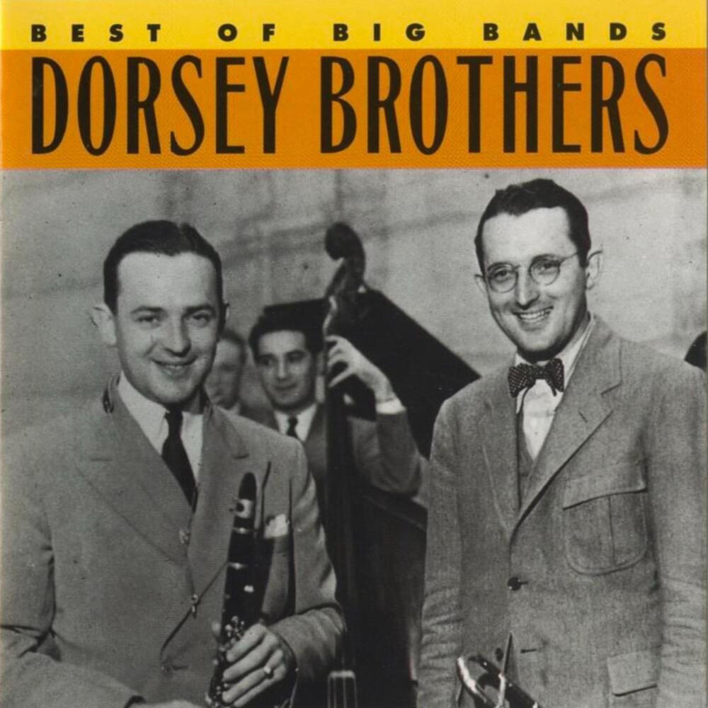 Best of the Big Bands: The Dorsey Brothers