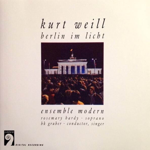Kurt Weill: Berlin im Licht