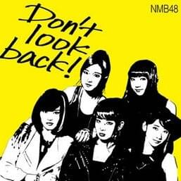 Don’t look back!