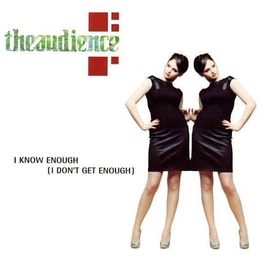 I Know Enough (I Don’t Get Enough)