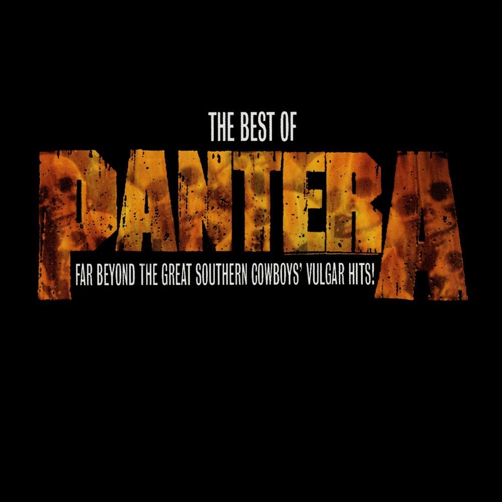 The Best of Pantera: Far Beyond the Great Southern Cowboys’ Vulgar Hits!