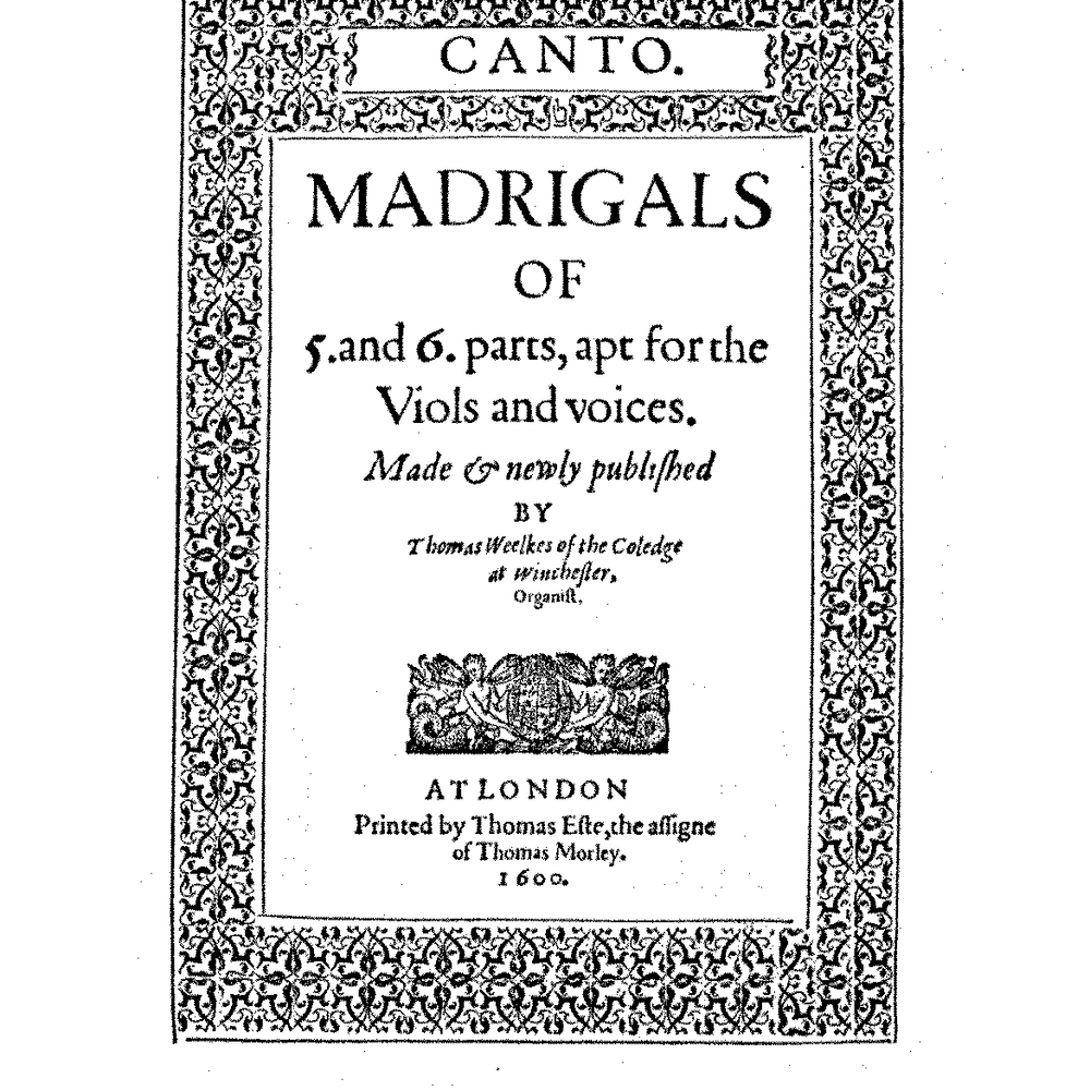 Madrigals to 5 and 6 parts