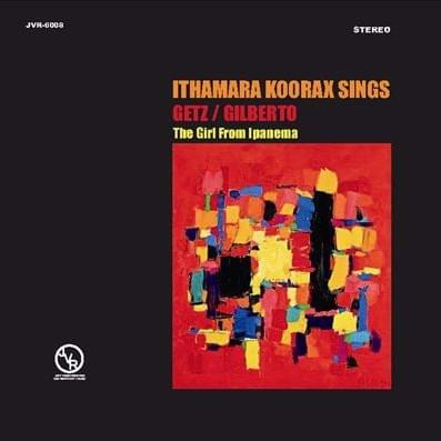 Ithamara Koorax Sings Getz/Gilberto