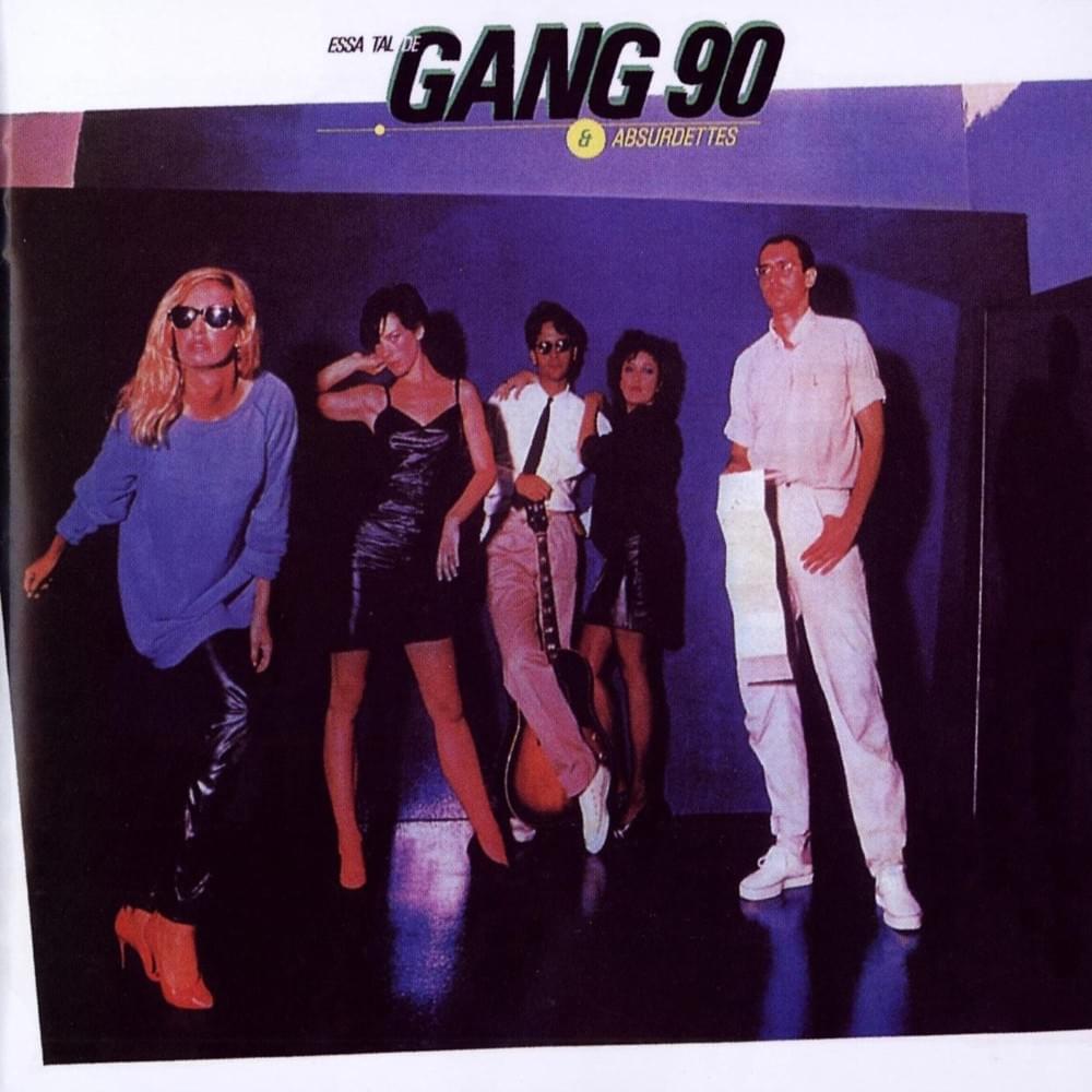 Essa tal de Gang 90 & As Absurdettes