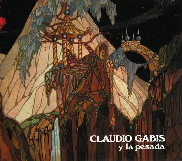 Claudio Gabis y La Pesada