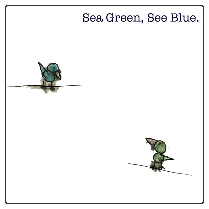 Sea Green, See Blue. EP