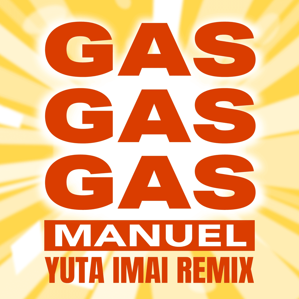 GAS GAS GAS (Yuta Imai Remix) - Single