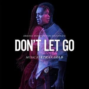 Don’t Let Go (Original Motion Picture Soundtrack)
