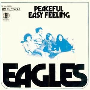 Album cover art for "Peaceful Easy Feeling" by Eagles