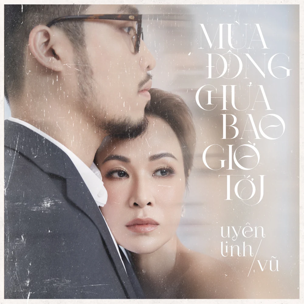 Mùa Đông Chưa Bao Giờ Tới (Ft. Vũ.) - Single