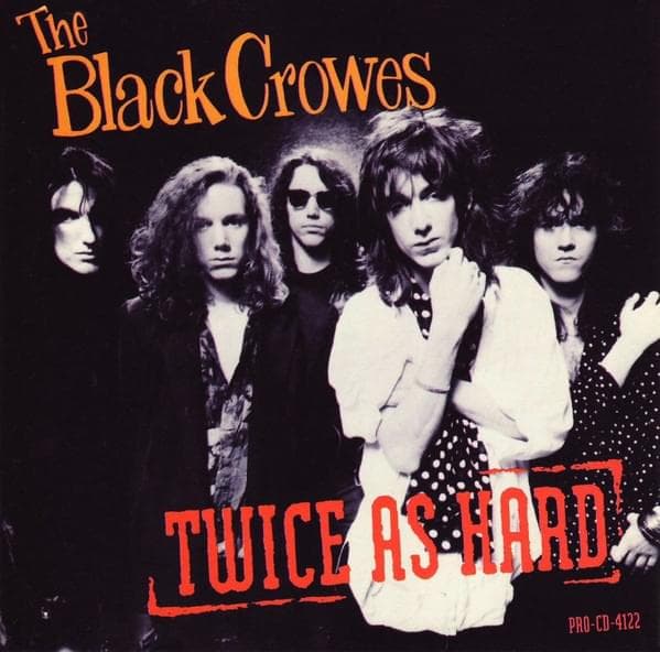 Album cover art for "Twice as Hard" by The Black Crowes