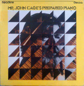 Sonatas & Interludes for Prepared Piano (piano: John Tilbury)