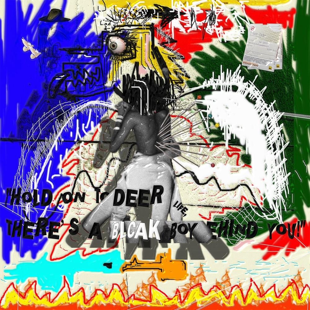 HOLD ON TO DEER LIFE, THERE’S A BLACK BOY BEHIND YOU