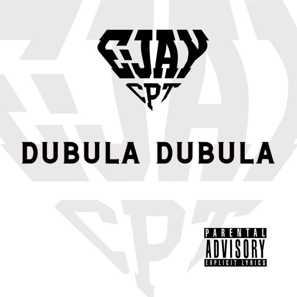 Album cover art for "DUBULA DUBULA" by E-JayCPT