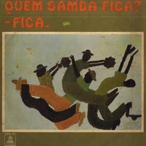 Quem Samba Fica? - Fica.
