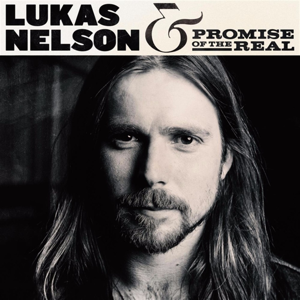 Lukas Nelson & Promise of the Real 