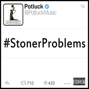 #StonerProblems