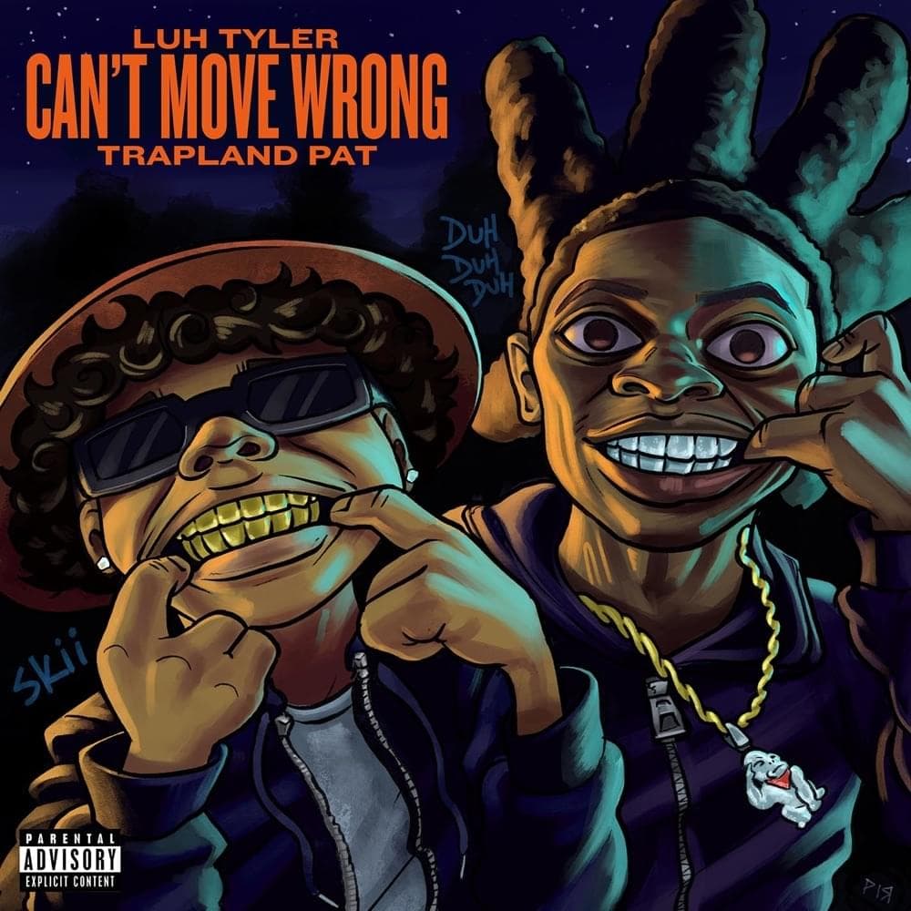Album cover art for "Can't Move Wrong" by Luh Tyler & Trapland Pat