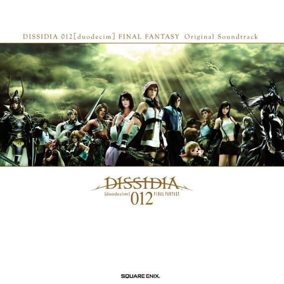 DISSIDIA 012[duodecim] FINAL FANTASY (Original Soundtrack)